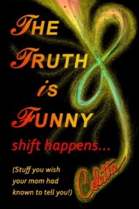 A poster with the words " truth is funny."